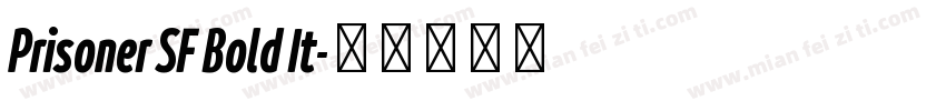 Prisoner SF Bold It字体转换
